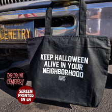 Load image into Gallery viewer, KEEP HALLOWEEN ALIVE™ zipper tote bag (BRB-HIT BACK IN STOCK NOTIFICATION!)