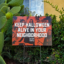 Load image into Gallery viewer, KEEP HALLOWEEN ALIVE IN YOUR NEIGHBORHOOD™ yard sign (SIGN UP FOR PRE-ORDER ALERT!)