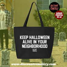 Load image into Gallery viewer, KEEP HALLOWEEN ALIVE™ zipper tote bag (BRB-HIT BACK IN STOCK NOTIFICATION!)